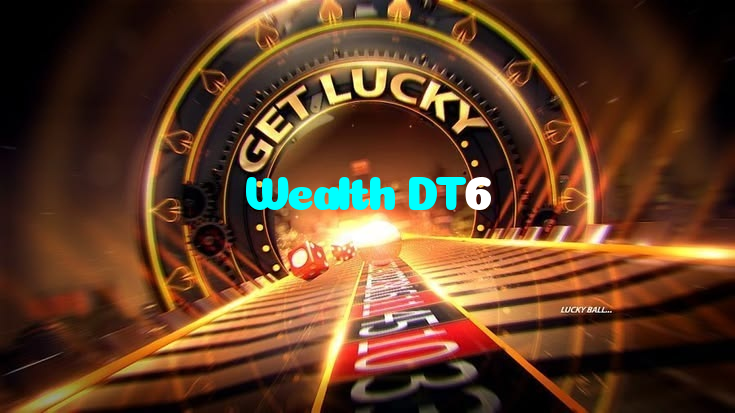 Wealth DT6